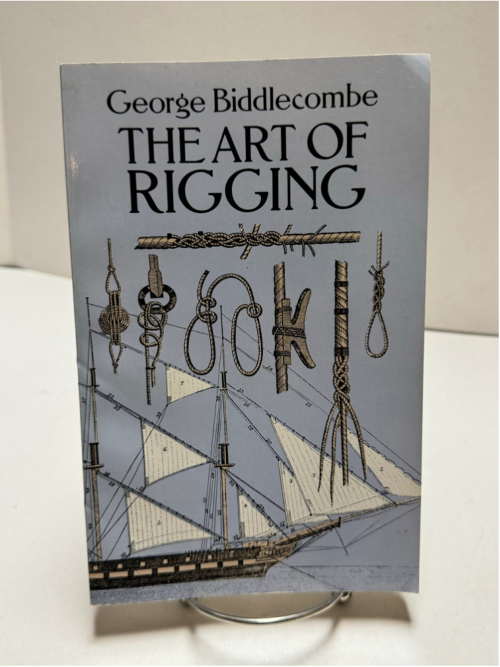 The Art of Rigging by George Biddlecombe (1990, Dover Books, Paperback)